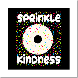 SPRINKLE KINDNESS Donut Kind And Cute Posters and Art